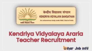 Kendriya Vidyalaya Araria Recruitment