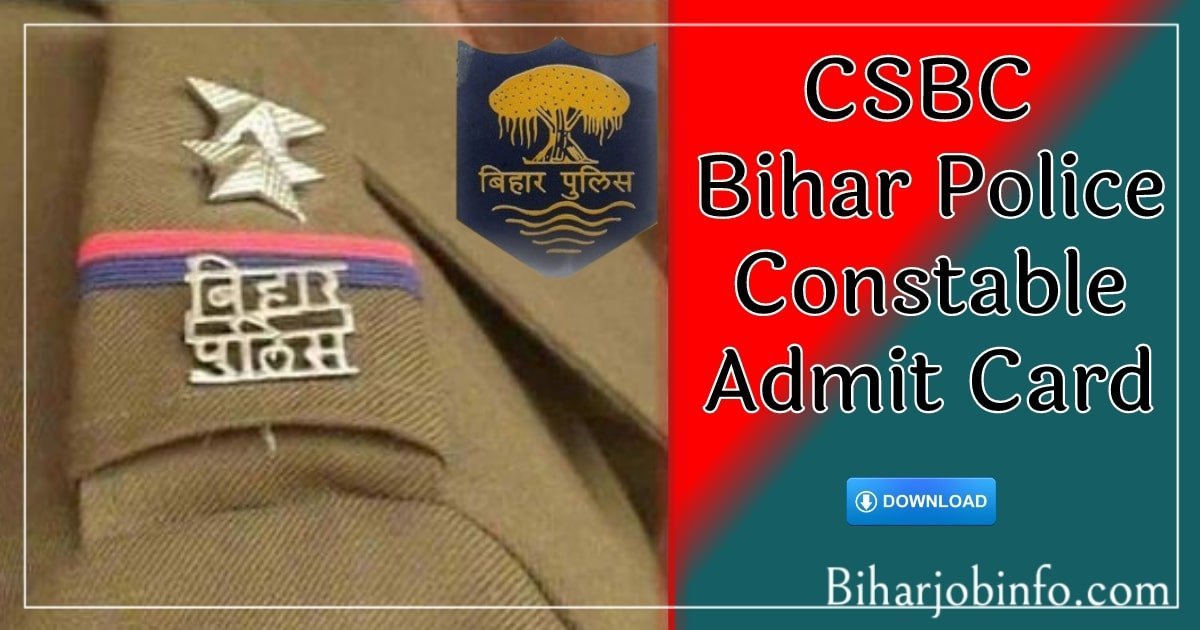 CSBC Bihar Police Constable Admit Card