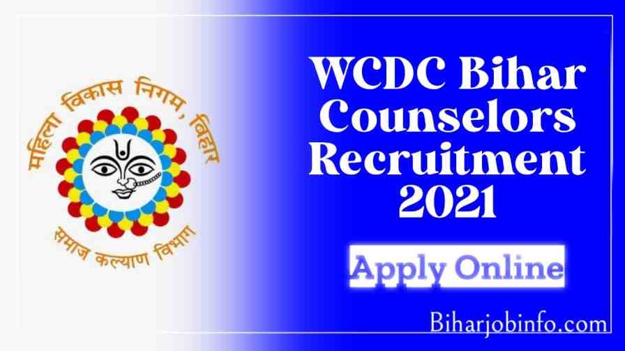 WCDC Bihar Counselors Recruitment