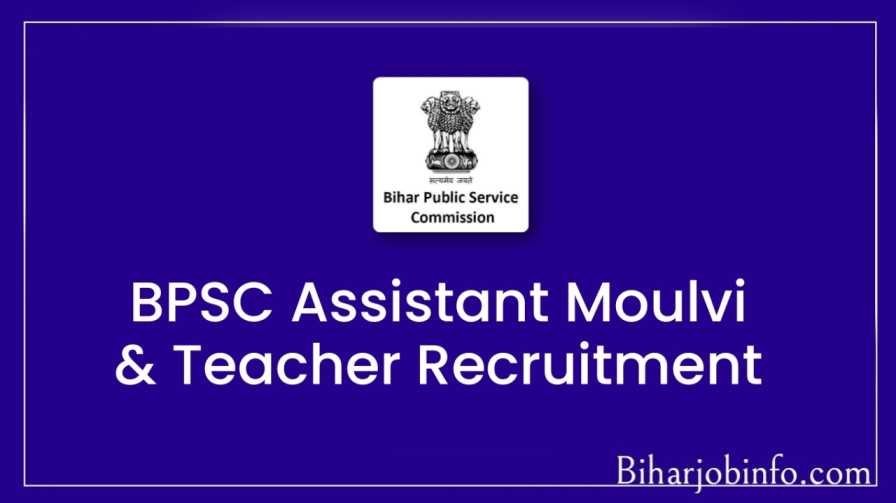 BPSC Assistant Maulvi & Teacher Recruitment 2022