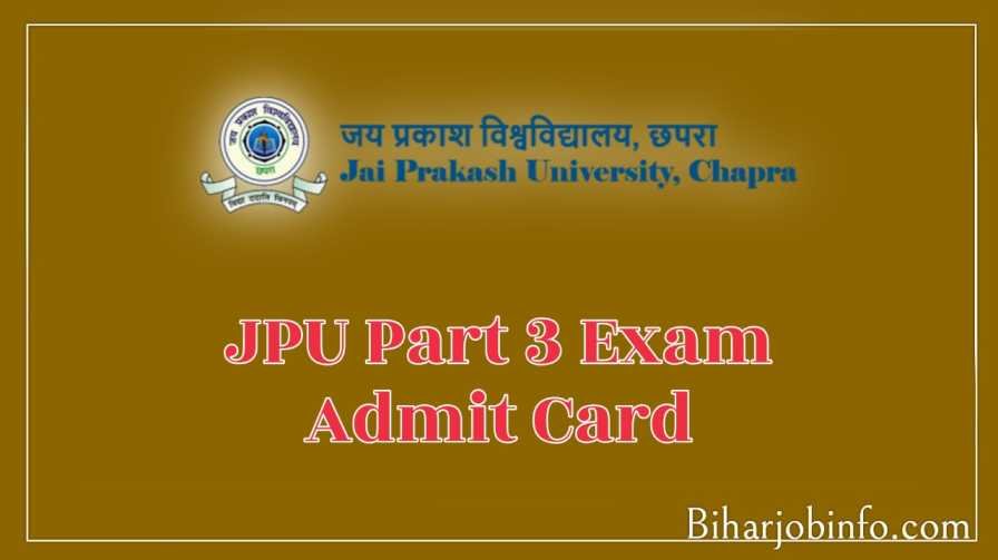 Jai Prakash University Part 3 Admit Card 2023