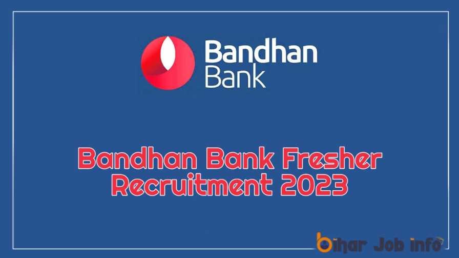 Bandhan Bank  Recruitment 2023