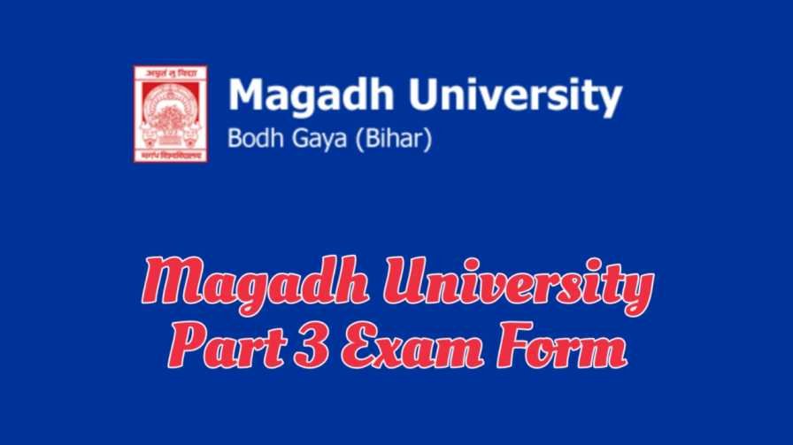 Magadh University Part 3 Exam Form 2023