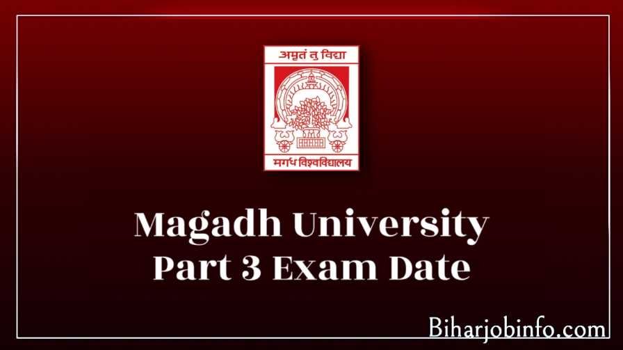 Magadh University Part 3 Exam Date