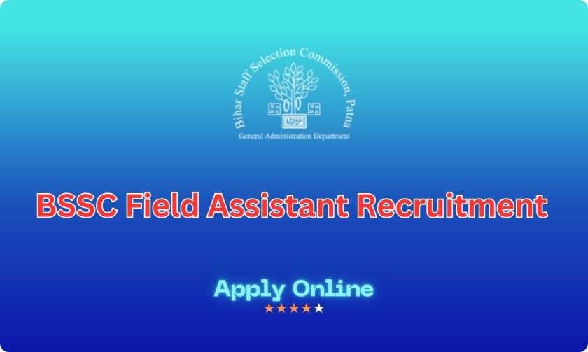 BSSC Field Assistant Recruitment