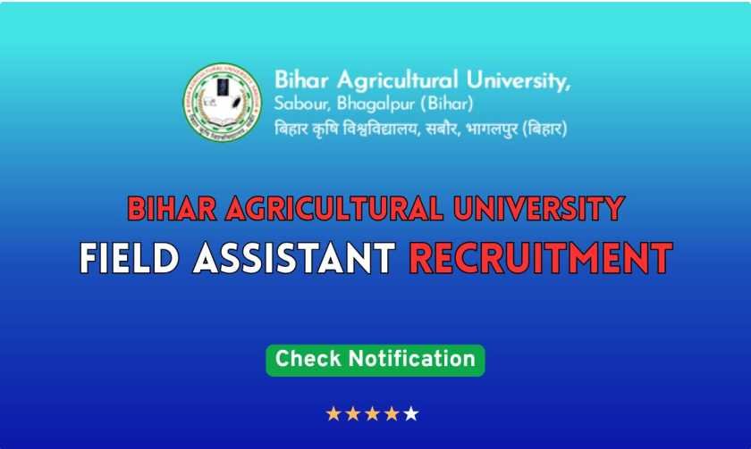BAU Sabour Field Assistant Recruitment