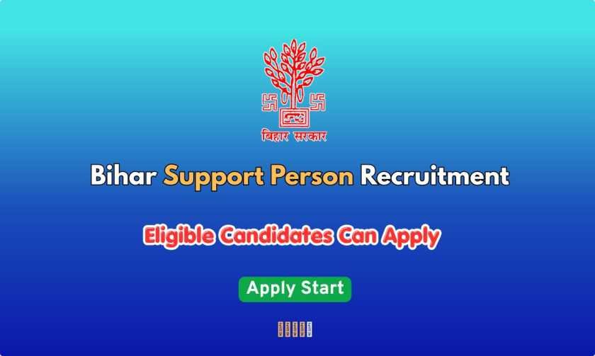 Bihar Support Person Recruitment